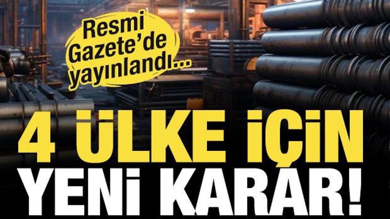 Ticaret Bakanlığı'ndan d&ouml;rt &uuml;lke i&ccedil;in yeni karar: Damping &ouml;nlemi uygulanacak!