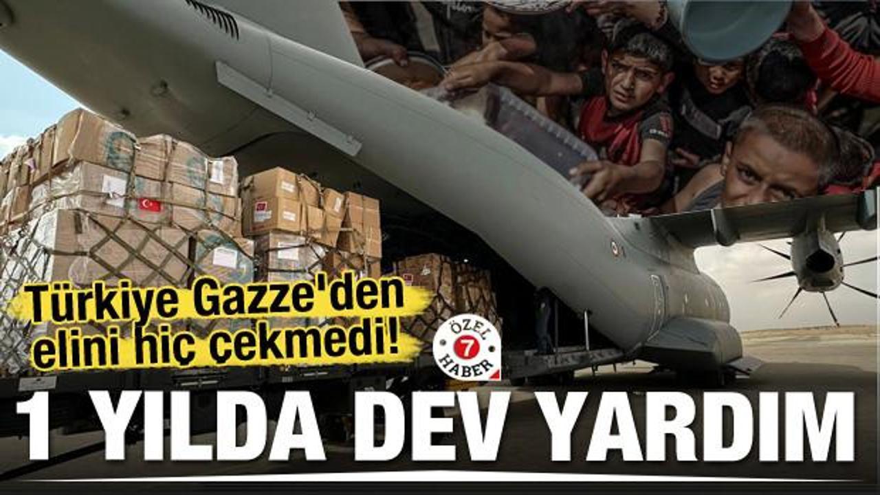 Türkiye Gazze'den elini hiç çekmedi! 1 yılda dev yardım