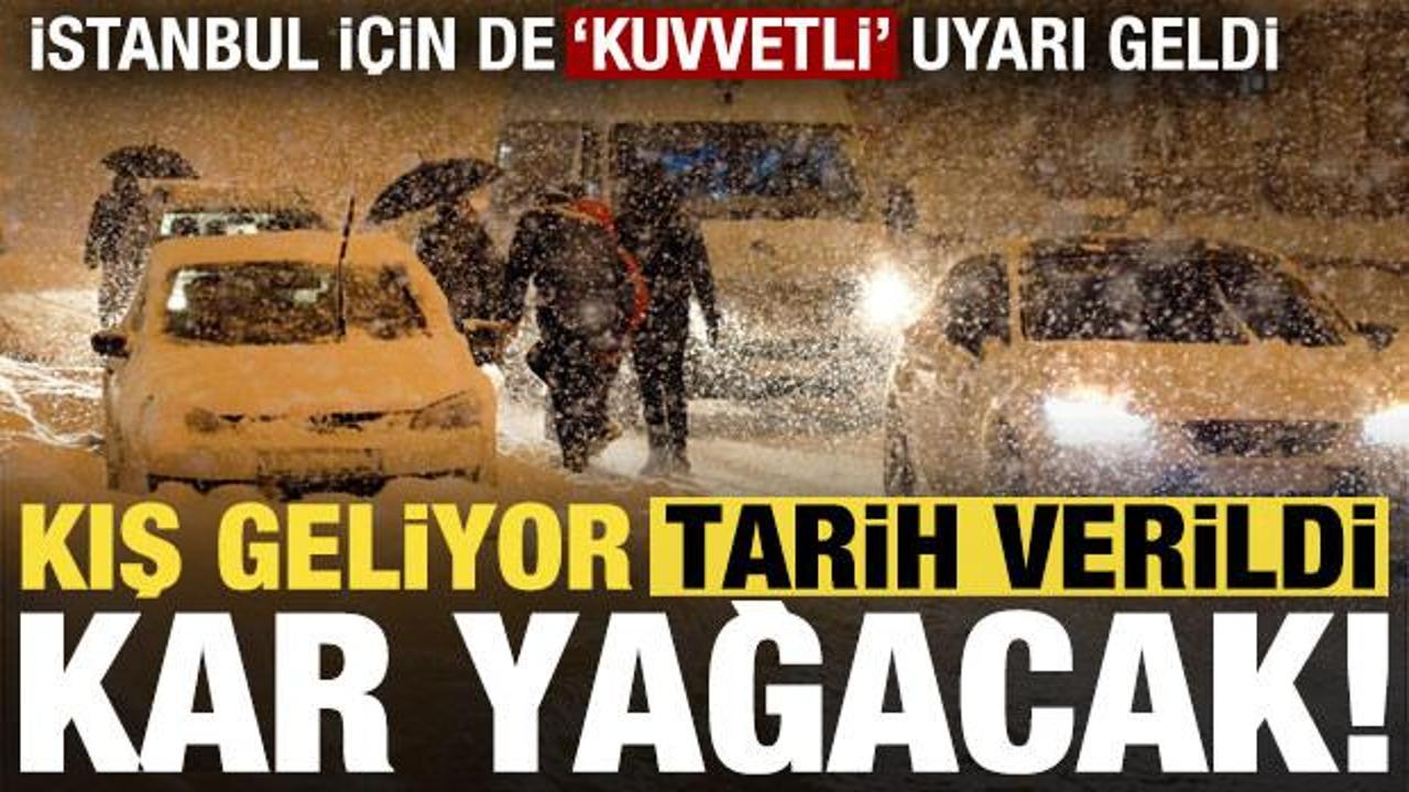 Ve kış geliyor, tarih belli oldu: Kar yağacak! İstanbullular dikkat 'kuvvetli' uyarı geldi