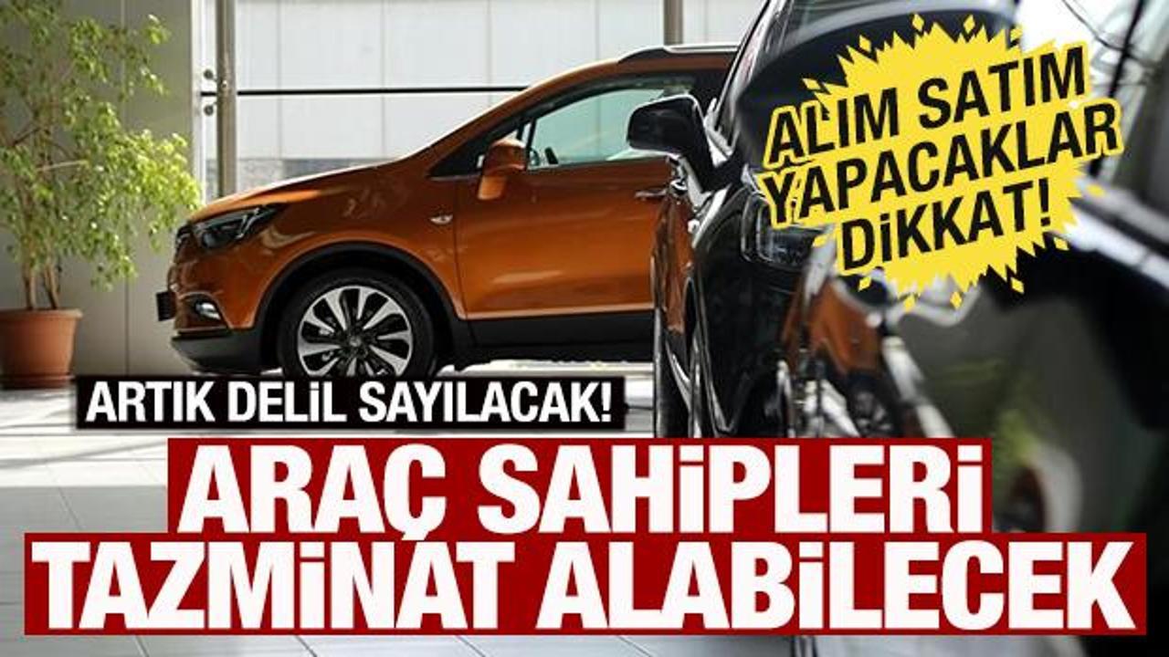 Araç alıp satacaklar dikkat! Tamamen zorunlu oluyor, tazminat alabilirsiniz