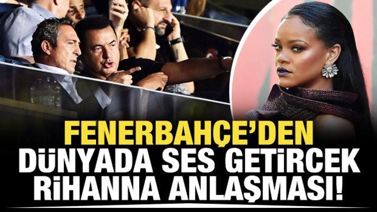 Fenerbahçe'den ses getirecek Rihanna hamlesi!