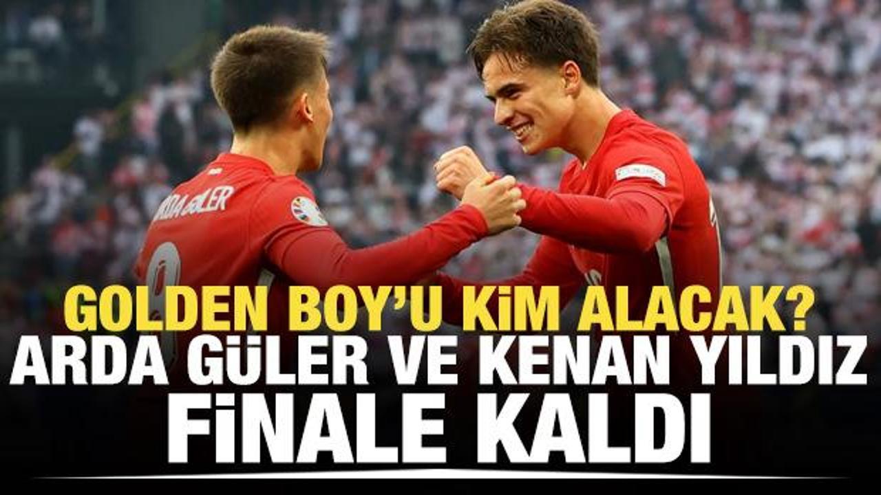 Golden Boy'u kim alacak? Arda G&uuml;ler ve Kenan Yıldız finale kaldı