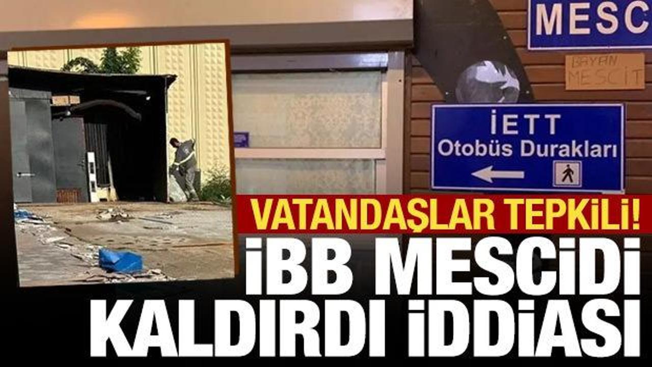 İBB Uzunçayır metrobüs durağındaki mescidi kapattı iddiası