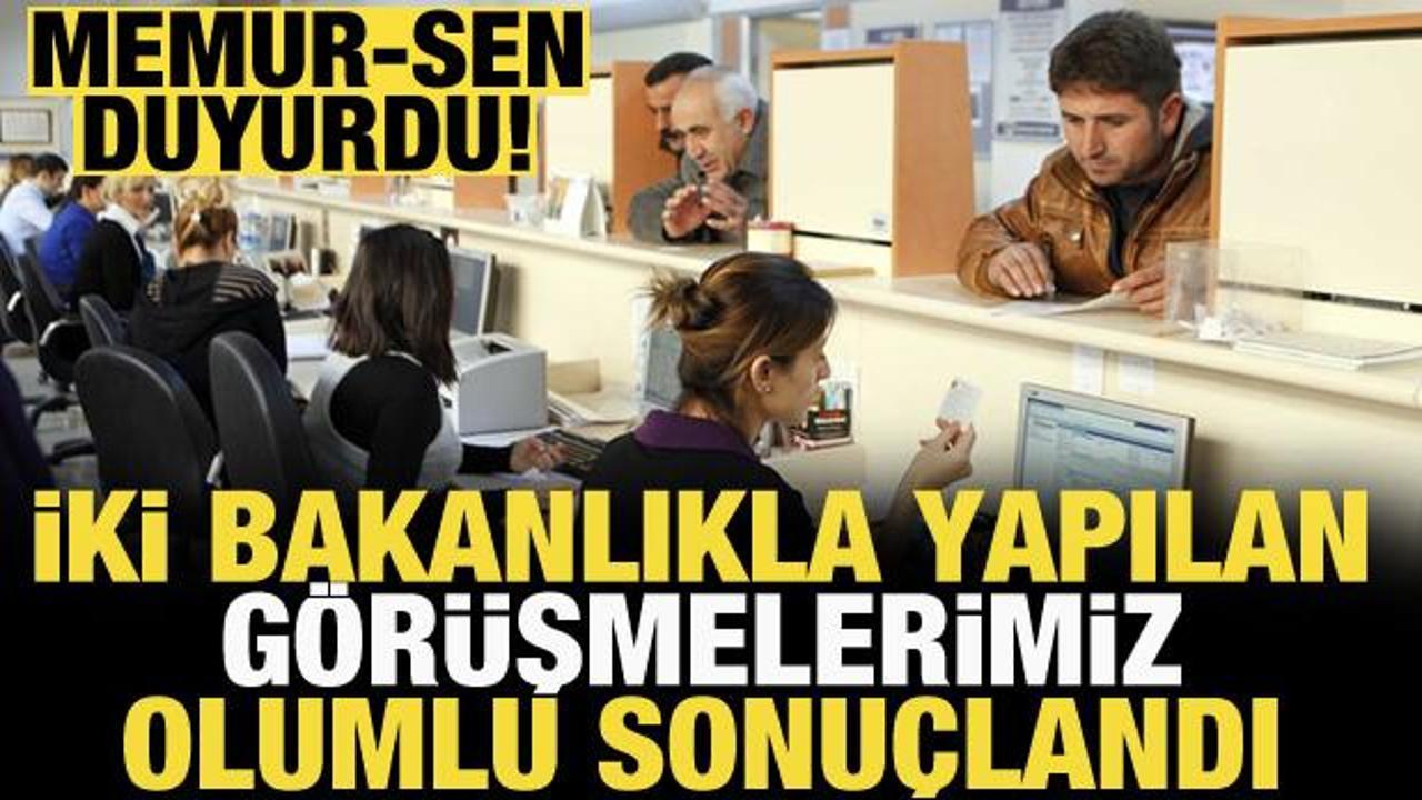 Memur-Sen'den son dakika a&ccedil;ıklama: İki bakanlıkla yapılan g&ouml;r&uuml;şmeler olumlu sonu&ccedil;landı