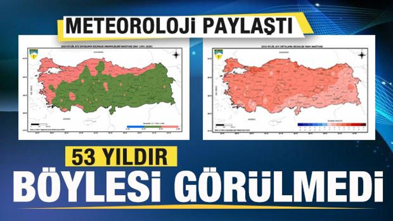Meteoroloji haritayı paylaştı! 53 yıldır b&ouml;ylesi g&ouml;r&uuml;lmedi
