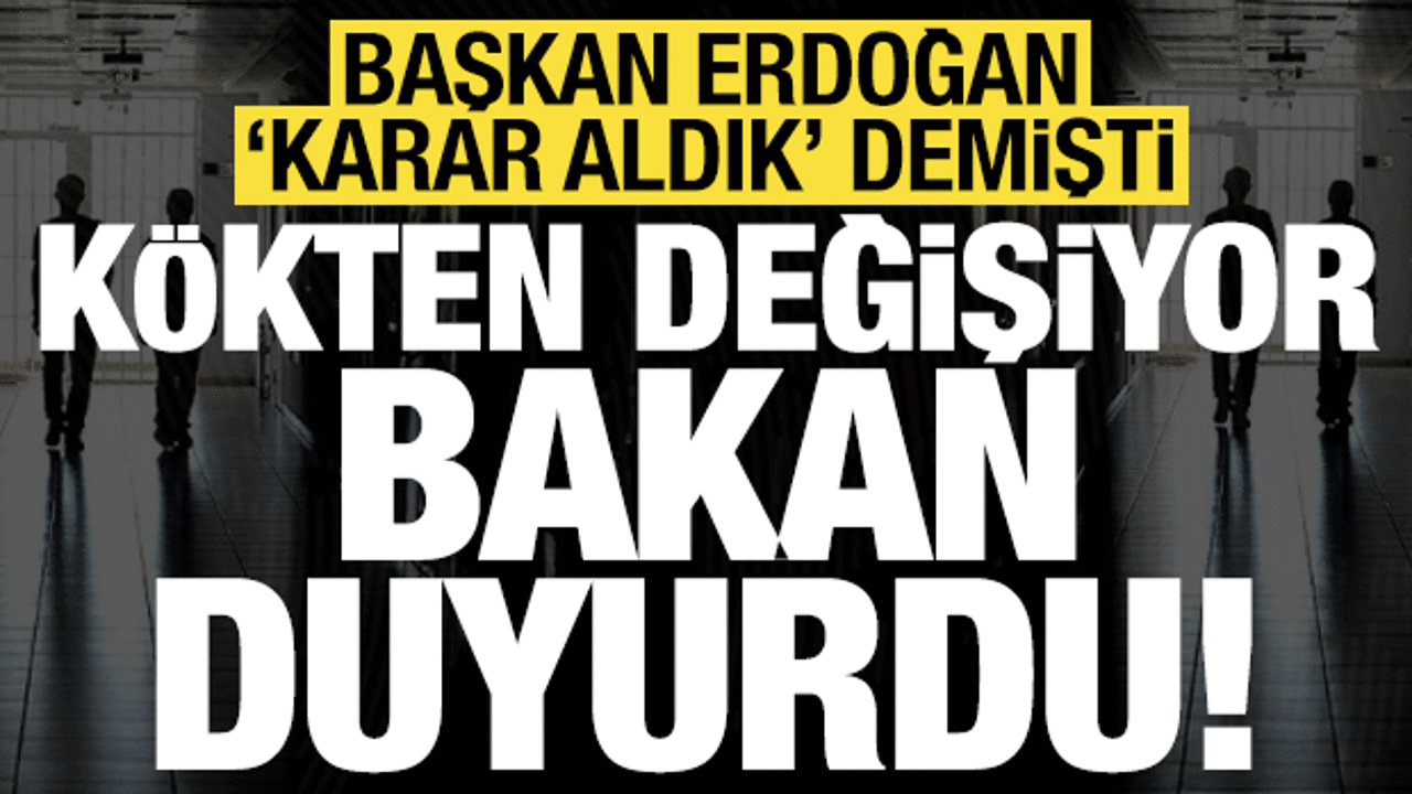 Son dakika: Başkan Erdoğan'ın 'karar aldık' demişti! Kökten değişiyor, Bakan açıkladı...