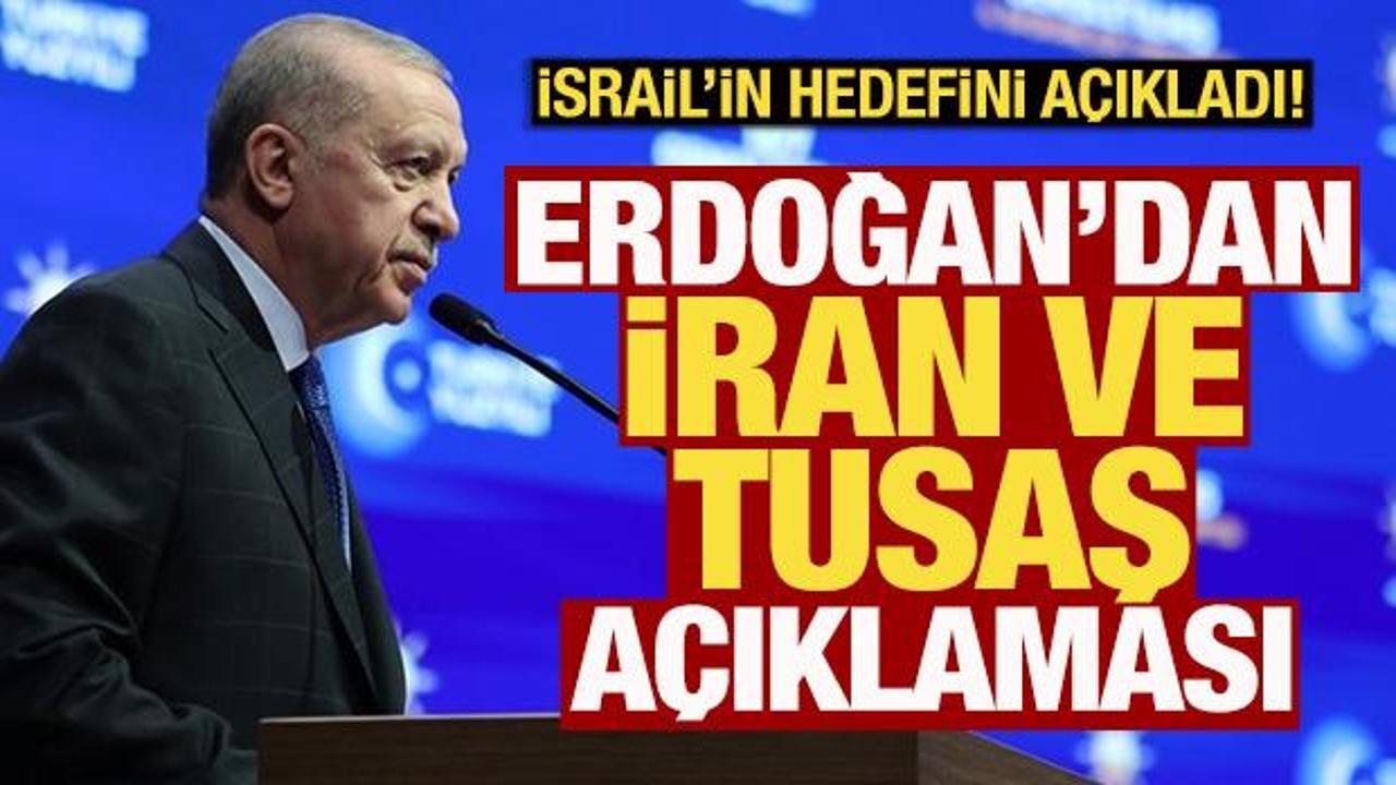 Cumhurbaşkanı Erdoğan'dan TUSAŞ ve İran a&ccedil;ıklaması