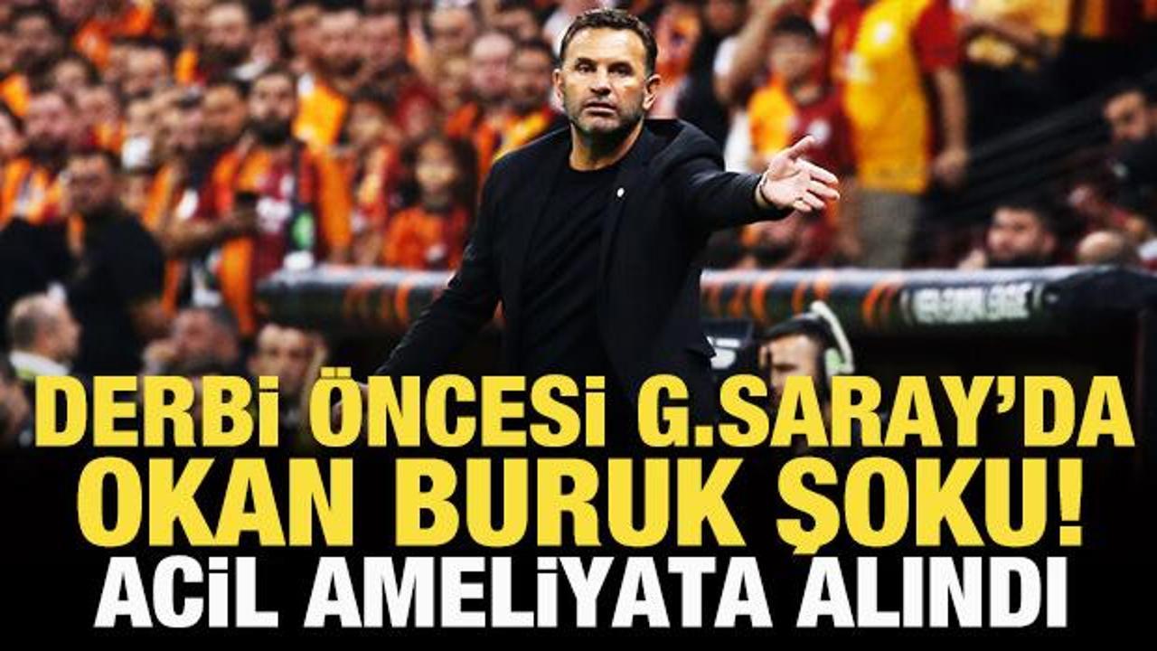 Derbi &ouml;ncesi Galatasaray'da Okan Buruk şoku: Acil ameliyata alındı