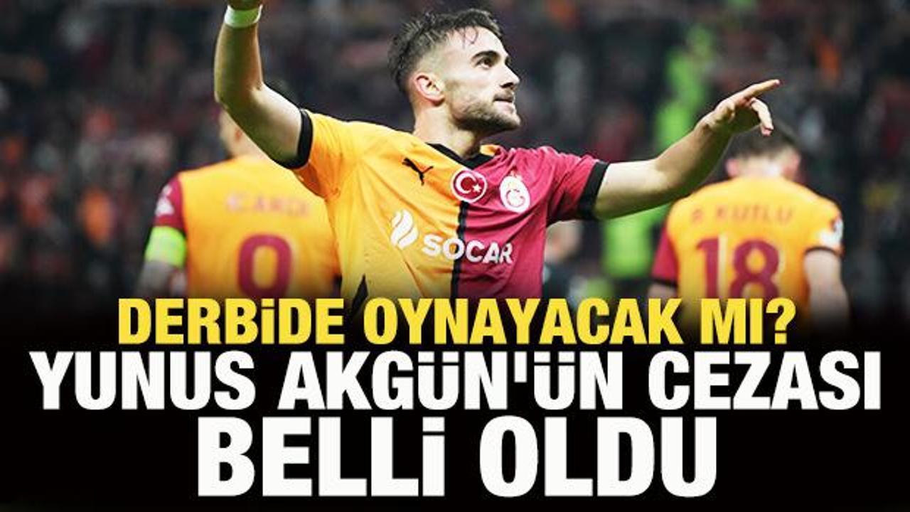 Derbide oynayacak mı? TFF, Yunus Akg&uuml;n'&uuml;n cezasını a&ccedil;ıkladı