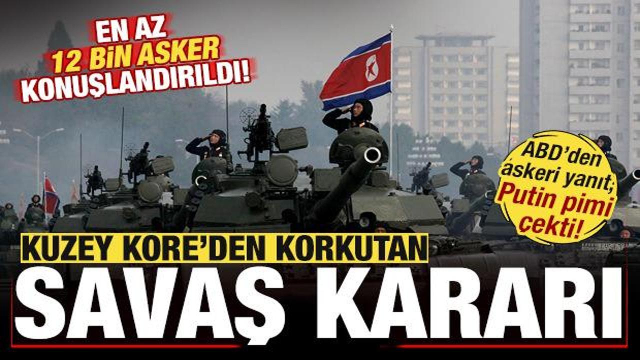 Kuzey Kore'den savaş kararı! Rusya'da 12 bin asker konuşlandırıldı! ABD'den askeri yanıt