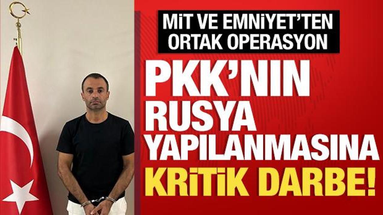 MİT ve Emniyet'ten PKK'nın Rusya yapılanmasına operasyon! Barı Iusubov yakalandı