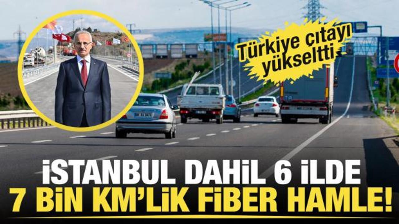 Otoyollardaki fiber ağ uzunluğu 7 bin kilometreyi aştı!