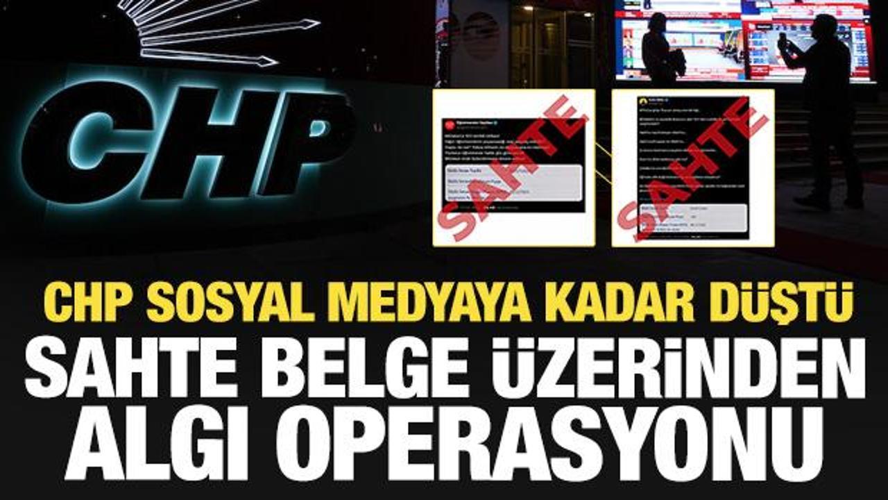 CHP'den sahte belge &uuml;zerinden algı operasyonu