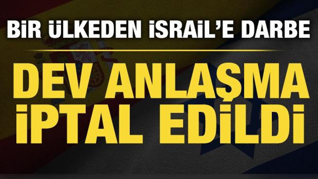 İspanya, İsrail ile yaptığı 6,5 milyon euroluk anlaşmayı iptal etti