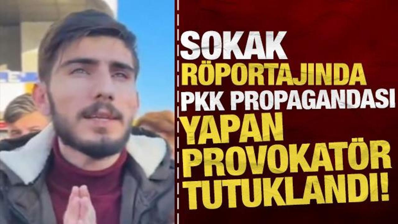 Sokak r&ouml;portajında PKK propagandası yapan Ali &Ccedil;even isimli provokat&ouml;r tutuklandı