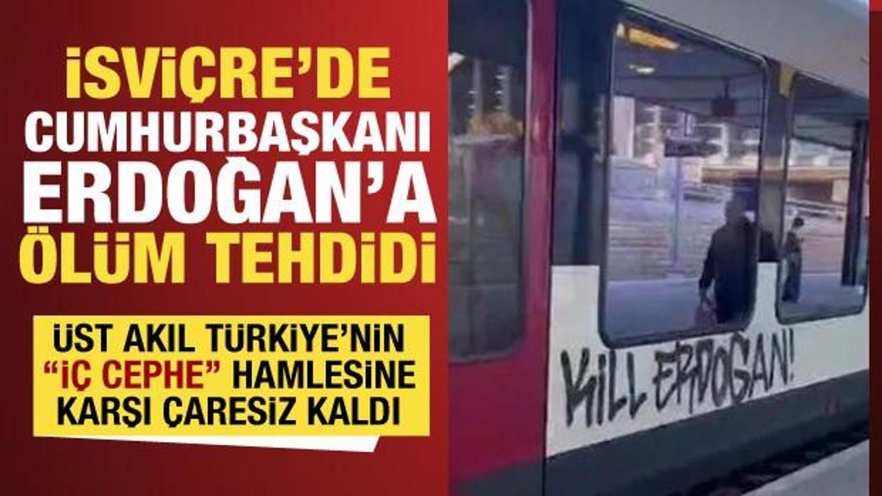 Türkiye'nin iç cephe hamlesi üst aklı çılgına çevirdi! İsviçre'de 'Kill Erdoğan' alçaklığı