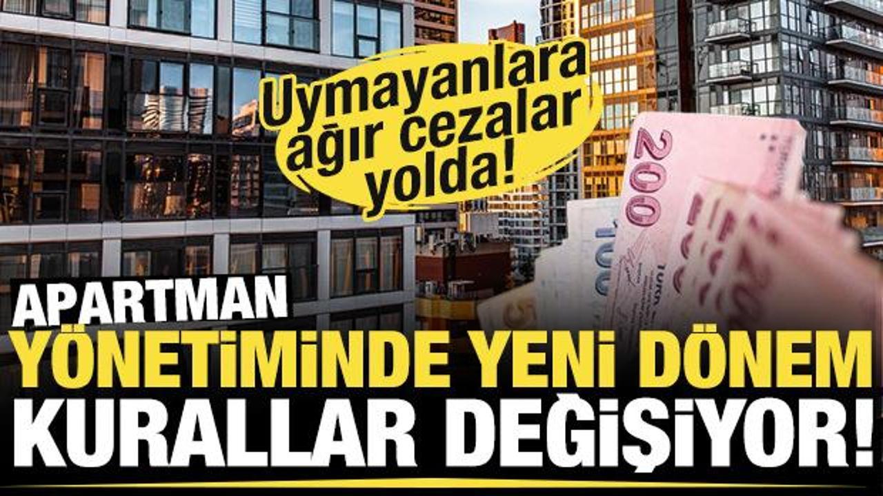 Apartman ve site yönetiminde yeni dönem! Kurallar değişiyor: Uymayanlar yanacak!