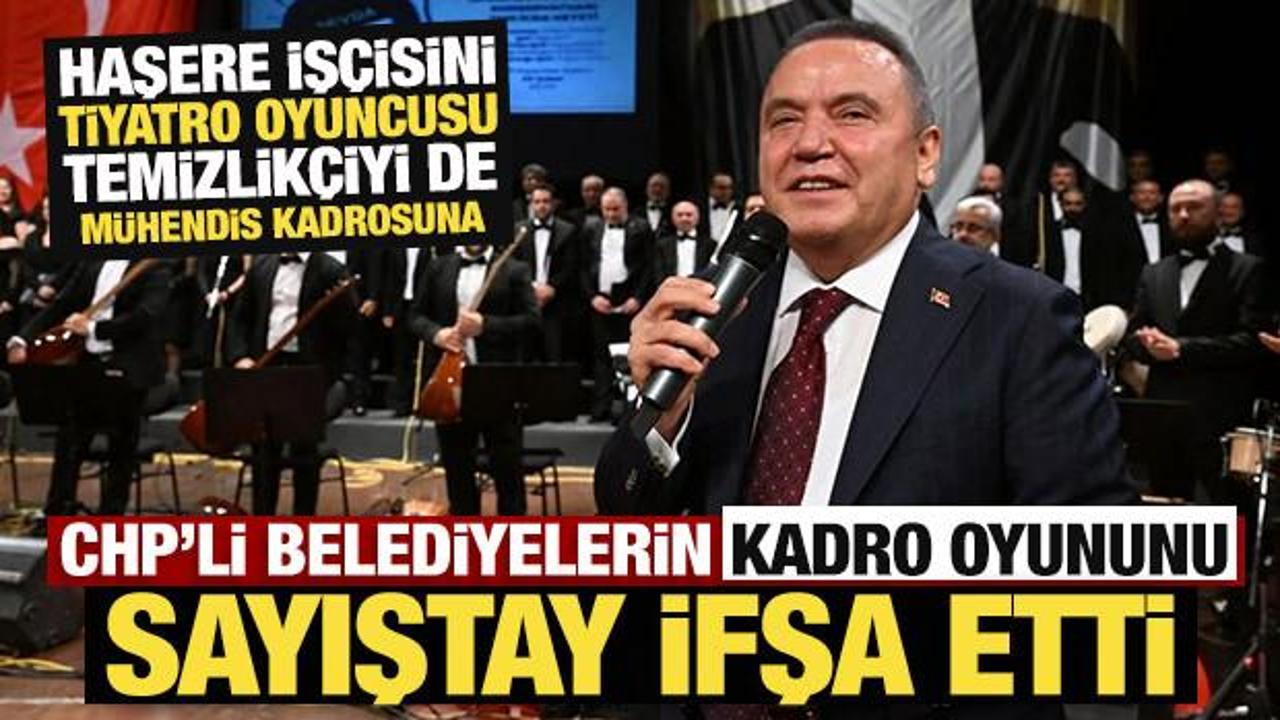 CHP&rsquo;li belediyelerin kadro oyununu Sayıştay ifşa etti