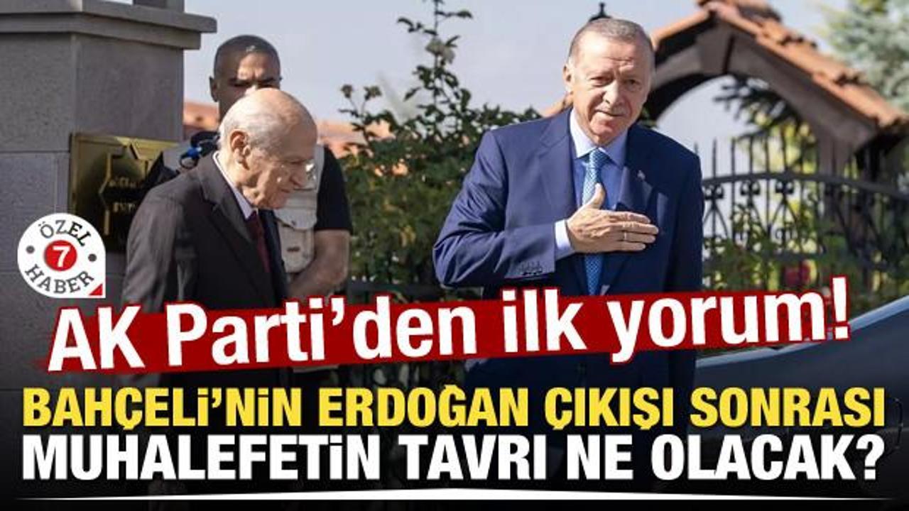 Devlet Bahçeli'nin Erdoğan çıkışı sonrası muhalefetin tavrı ne olacak? İşte ilk yorumlar