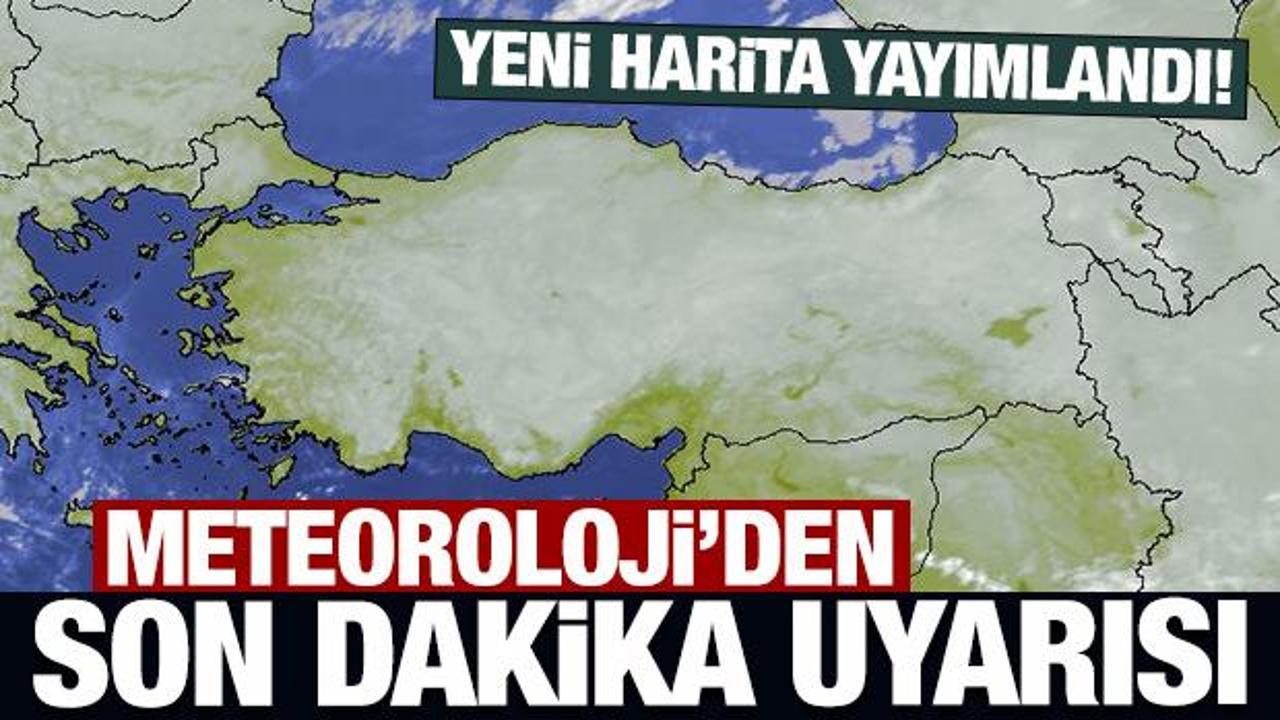 Meteoroloji'den son dakika sağanak yağış uyarısı!