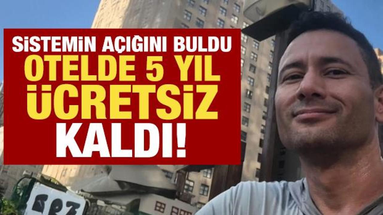 Otelde bedava kalma taktiği! 5 yıl boyunca otelde ücretsiz kaldı