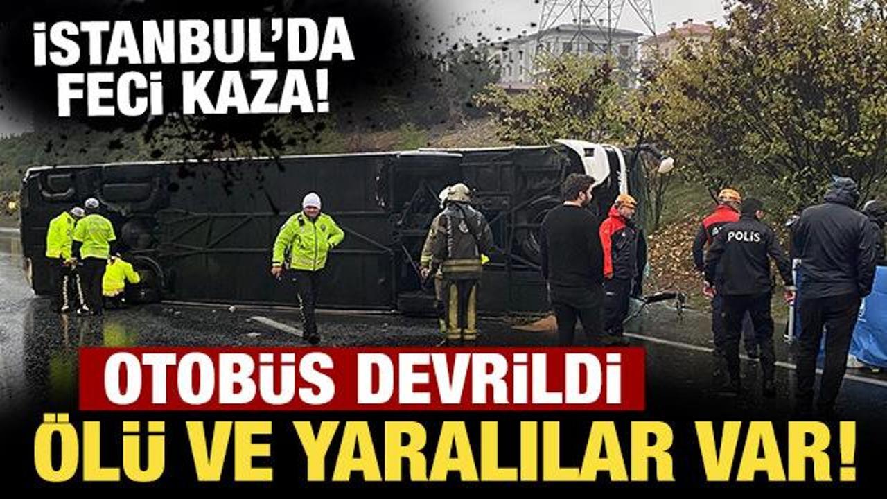 Son Dakika... İstanbul'da yolcu otobüsü devrildi: Ölü ve yaralılar var!