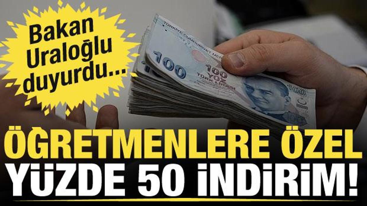 Bakan Uraloğlu duyurdu! &Ouml;ğretmenlere y&uuml;zde 50 indirim