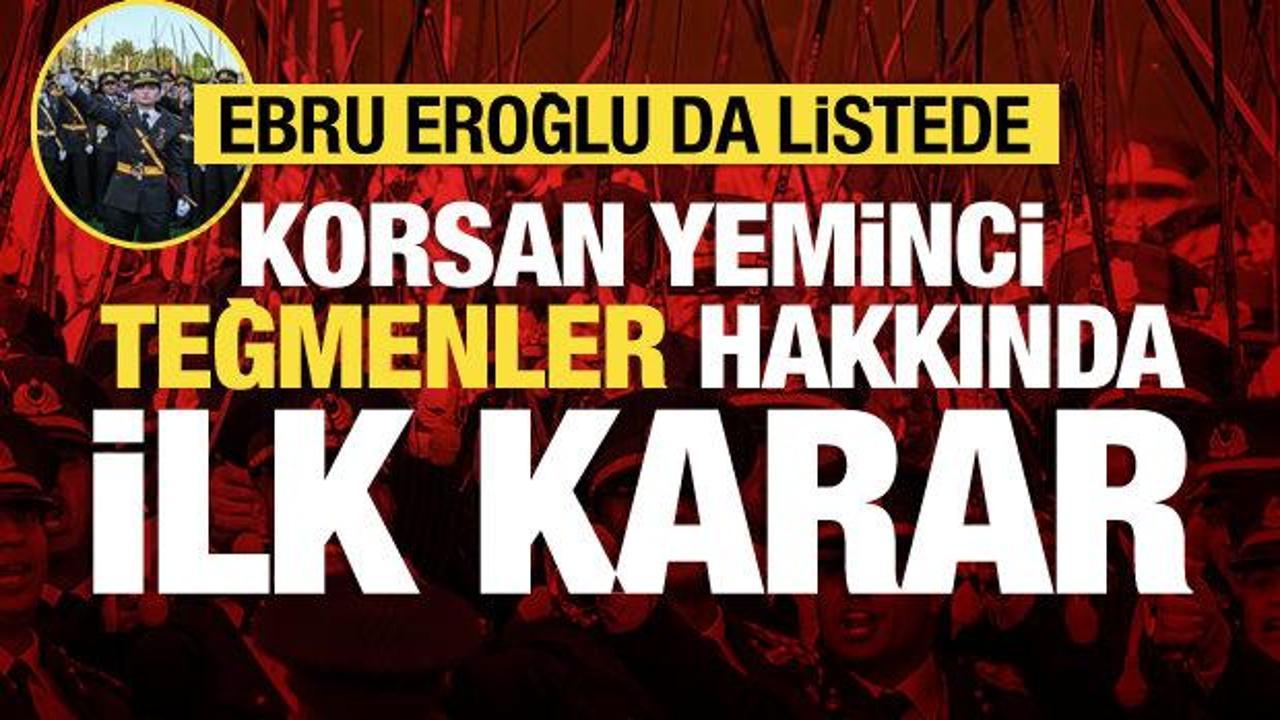 Korsan yeminci disiplinsiz teğmenler hakkında ilk karar