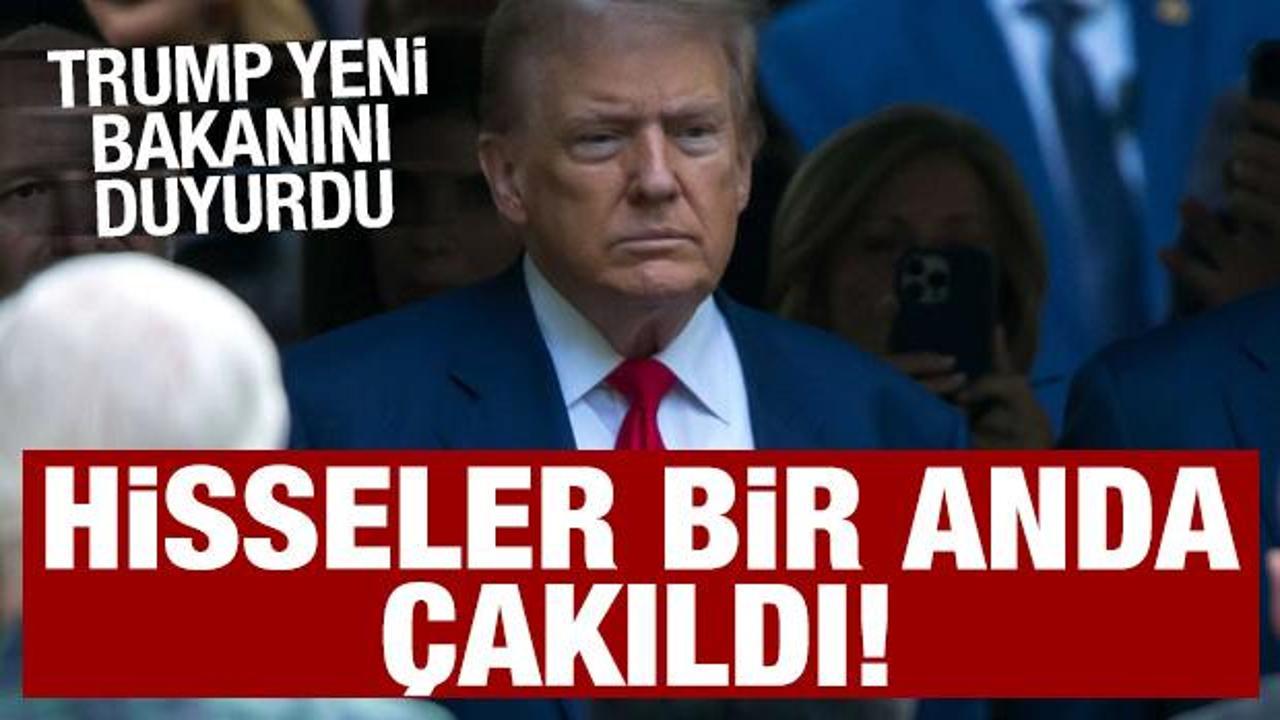 Trump yeni bakanını duyurdu: Hisse senetleri yerle bir oldu