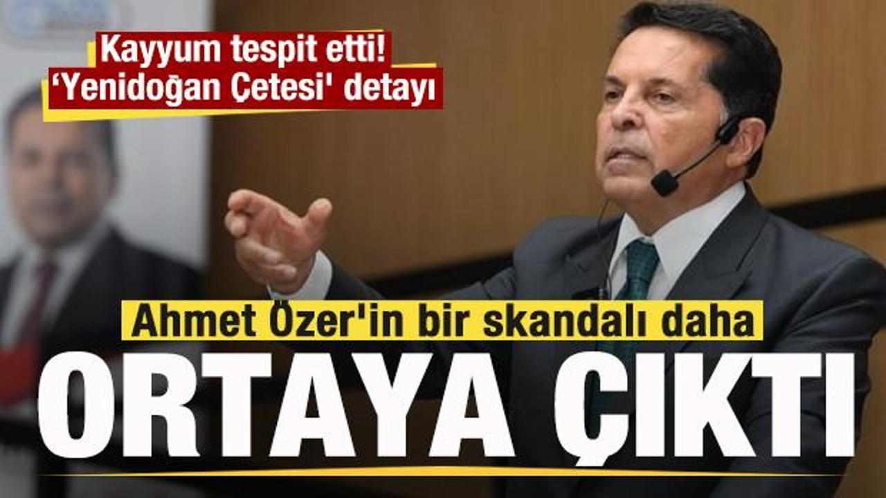 Ahmet Özer'in bir skandalı daha ortaya çıktı Kayyum tespit etti! ‘Yenidoğan Çetesi' detayı