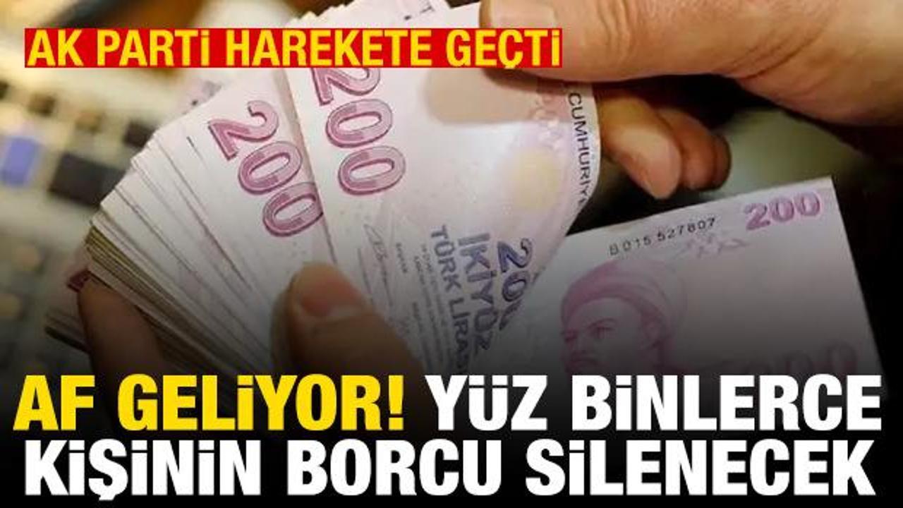 AK Parti af i&ccedil;in harekete ge&ccedil;ti: Y&uuml;z binlerce kişinin borcu silinecek