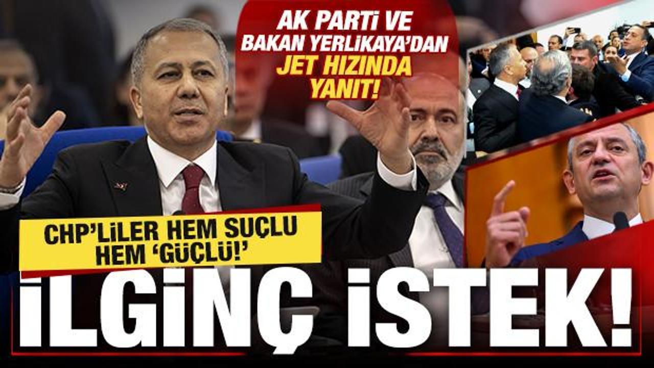 CHP'den bir skandal daha! Küstah istek! AK Parti ve Bakan Yerlikaya'dan peş peşe açıklama