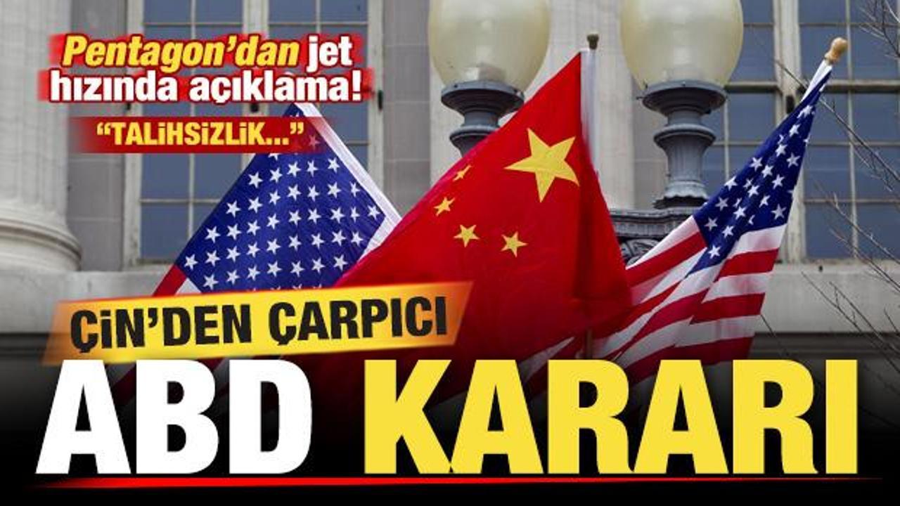 Çin'den ipleri koparan ABD kararı! Pentagon'dan jet hızında açıklama: Talihsizlik