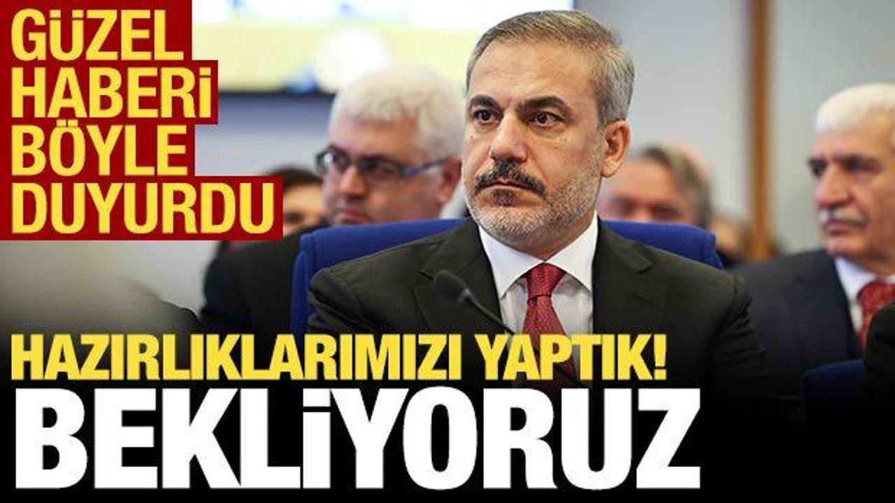 Hakan Fidan: İyi bir haber var, hazırlıklarımızı yaptık