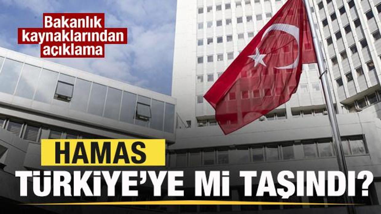 Hamas T&uuml;rkiye'ye mi taşındı? Son dakika a&ccedil;ıklaması