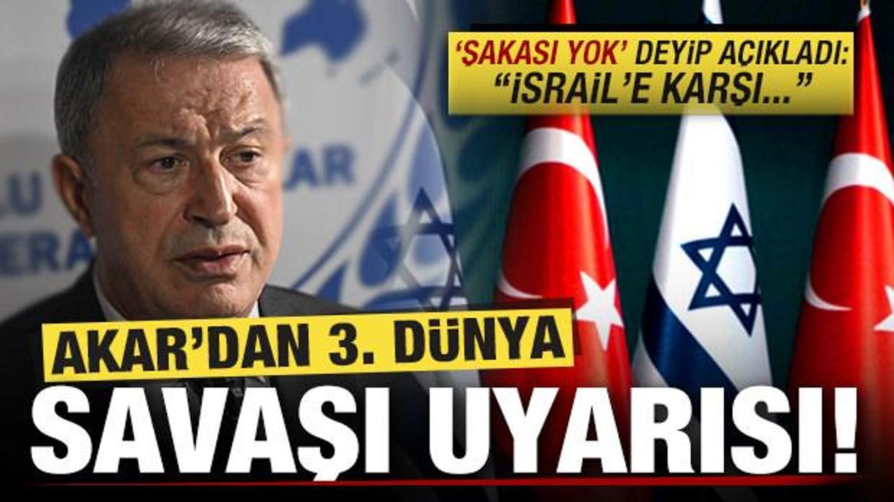 Hulusi Akar'dan 3. D&uuml;nya Savaşı uyarısı! "Şakası yok" deyip a&ccedil;ıkladı: İsrail'e karşı...