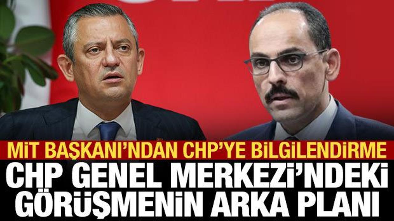 MİT Başkanı Kalın CHP lideri Özel'le ne konuştu? İşte ayrıntılar