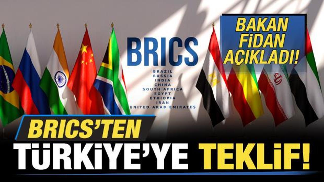 Son dakika: Bakan Fidan a&ccedil;ıkladı: BRICS'ten ortaklık teklifi aldık