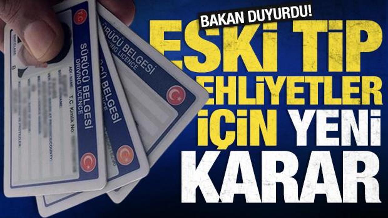 Eski tip ehliyetlerin yenileme s&uuml;resi uzatıldı