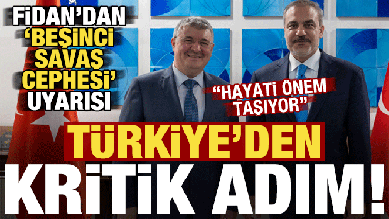 Son dakika: Hakan Fidan'dan 'beşinci savaş cephesi' uyarısı! T&uuml;rkiye'den &ccedil;ok kritik adım..