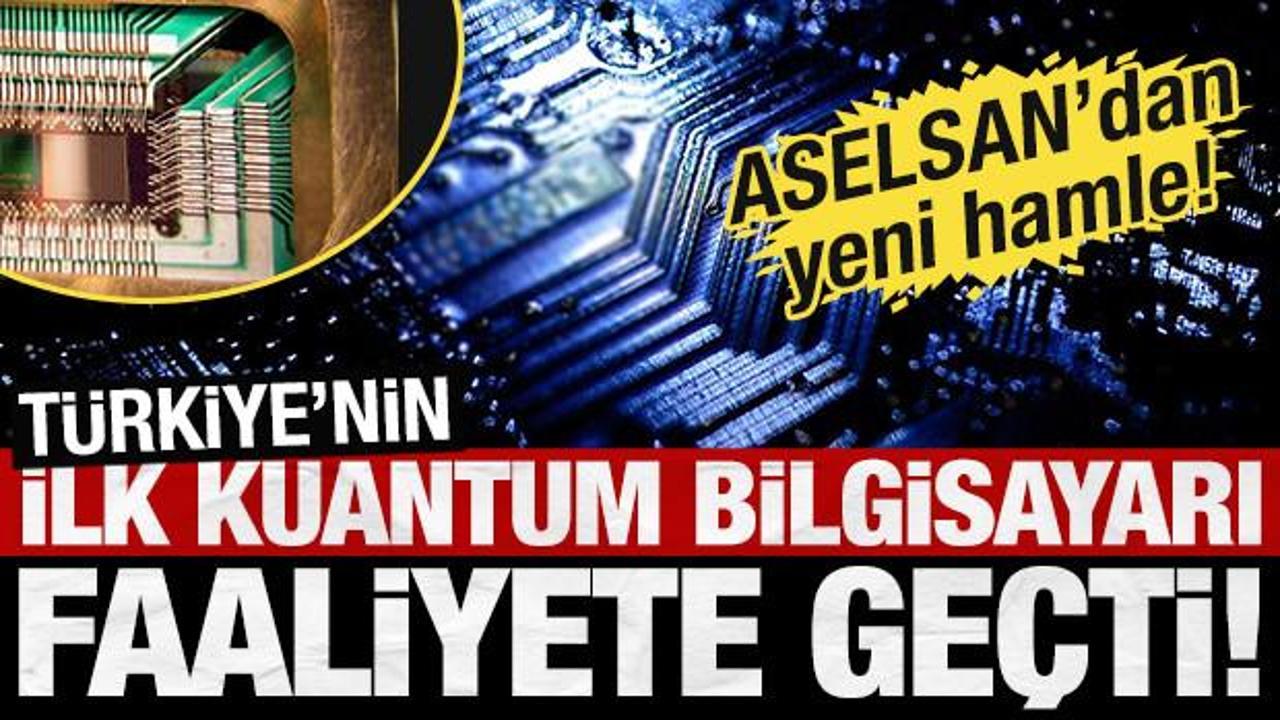 Son Dakika: Türkiye'nin ilk kuantum bilgisayarı faaliyete geçti!