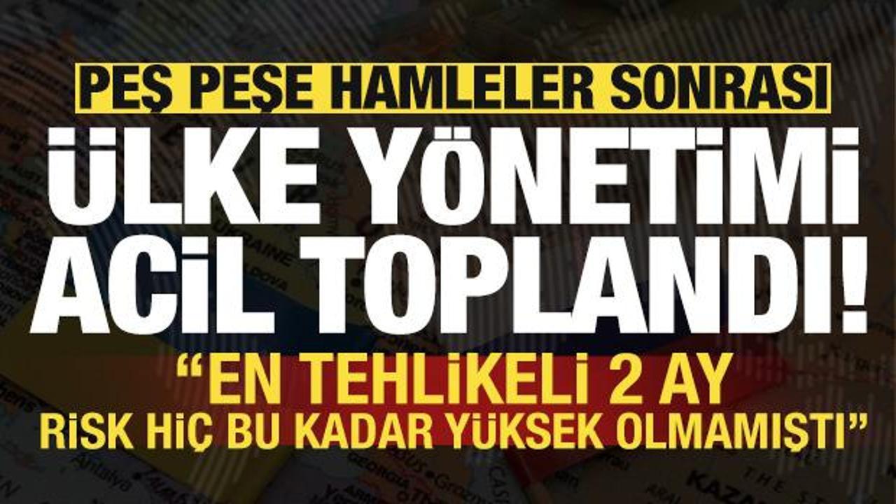 Ülke yönetimi 'en tehlikeli 2 ay deyip' deyip acil toplandı!