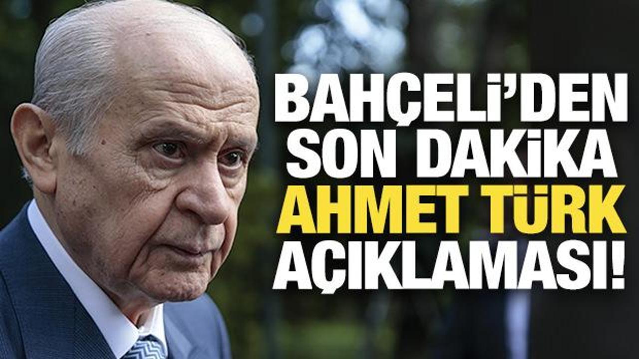Bah&ccedil;eli'den son dakika Ahmet T&uuml;rk a&ccedil;ıklaması!