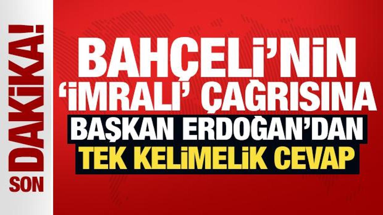 Bahçeli'nin 'İmralı' çağrısına Erdoğan'dan tek kelimelik cevap