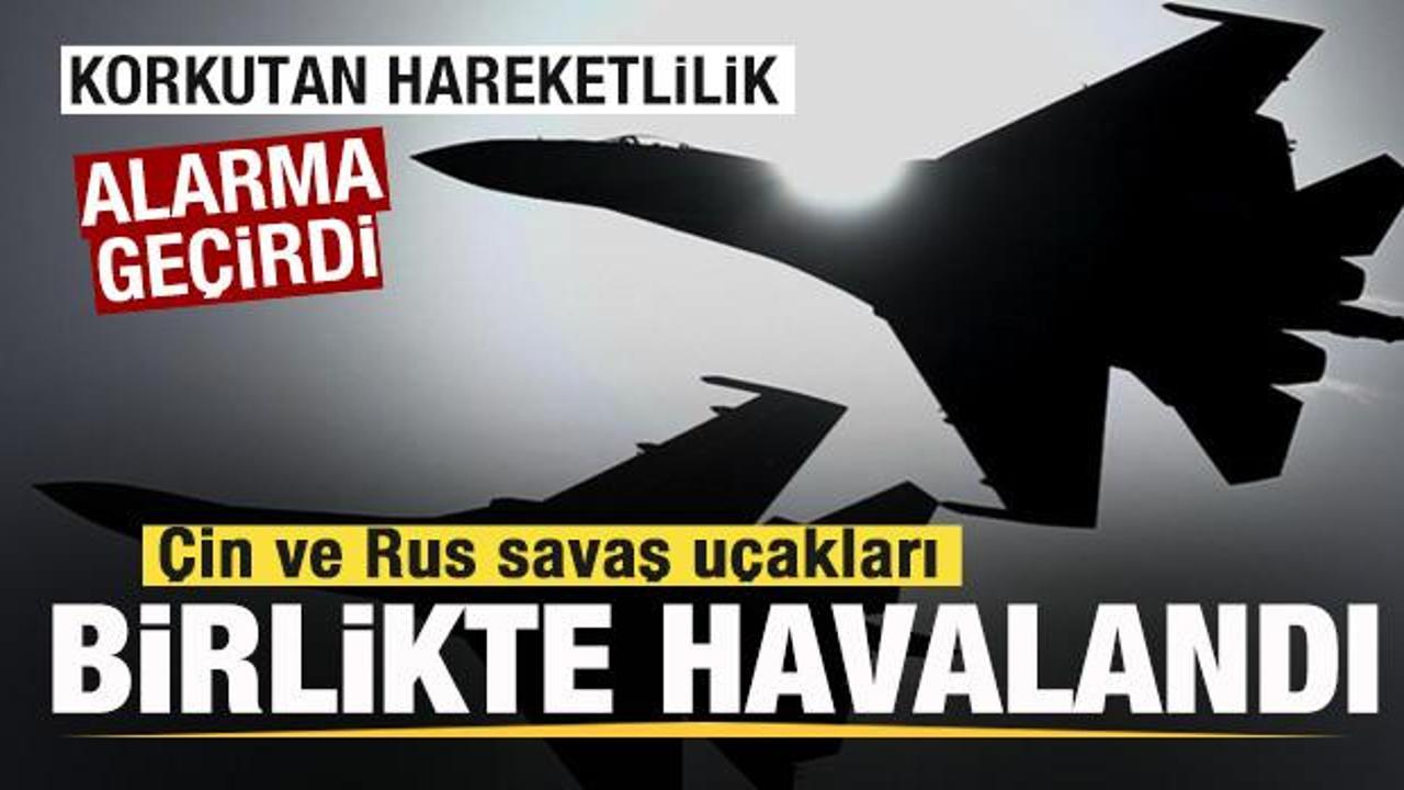 &Ccedil;in ve Rus savaş u&ccedil;akları birlikte havalandı! Korkutan hareketlilik! Alarma ge&ccedil;ildi