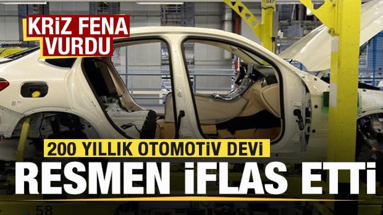 Kriz fena vurdu! 200 yıllık otomotiv devi resmen iflas etti