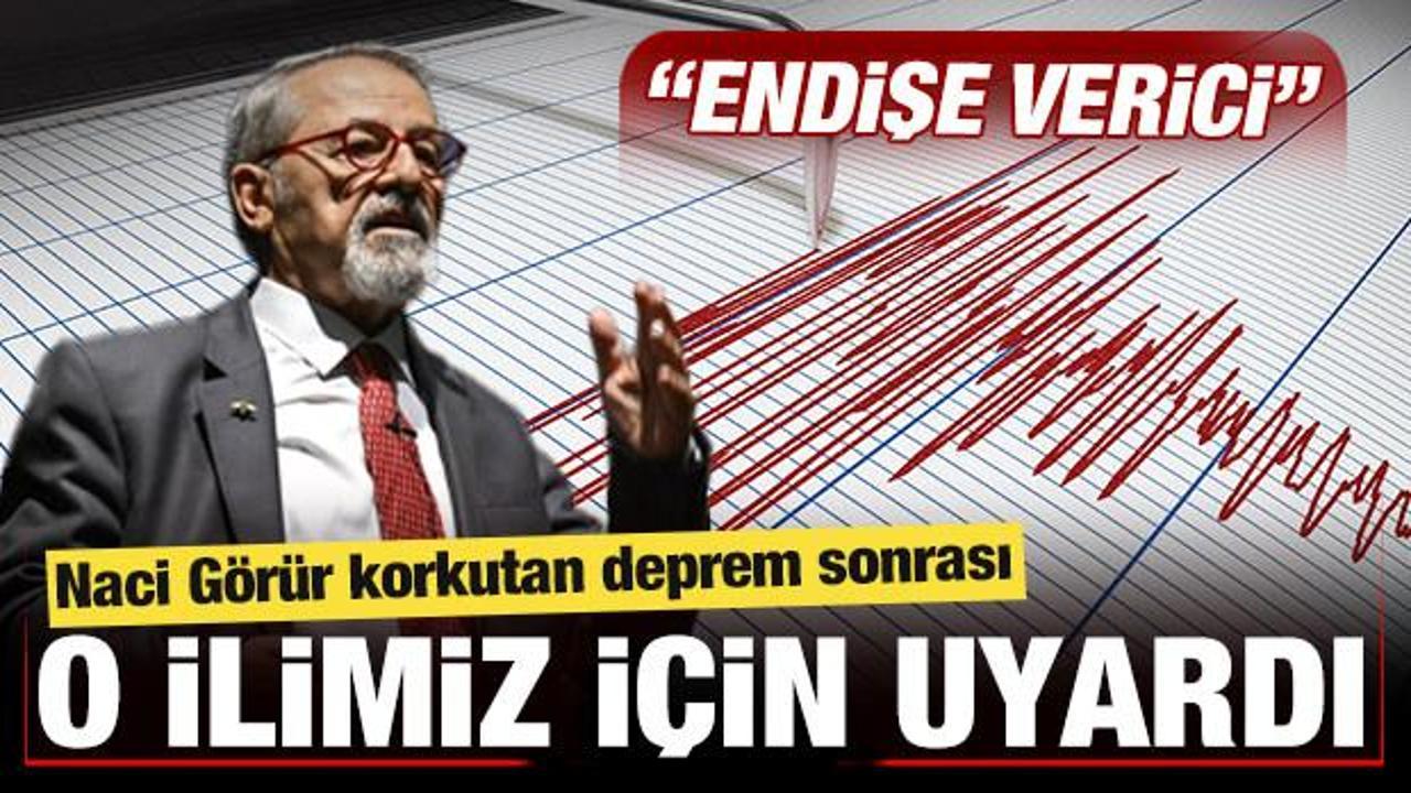 Prof. Naci Görür korkutan deprem sonrası o ilimiz için uyardı! Endişe verici