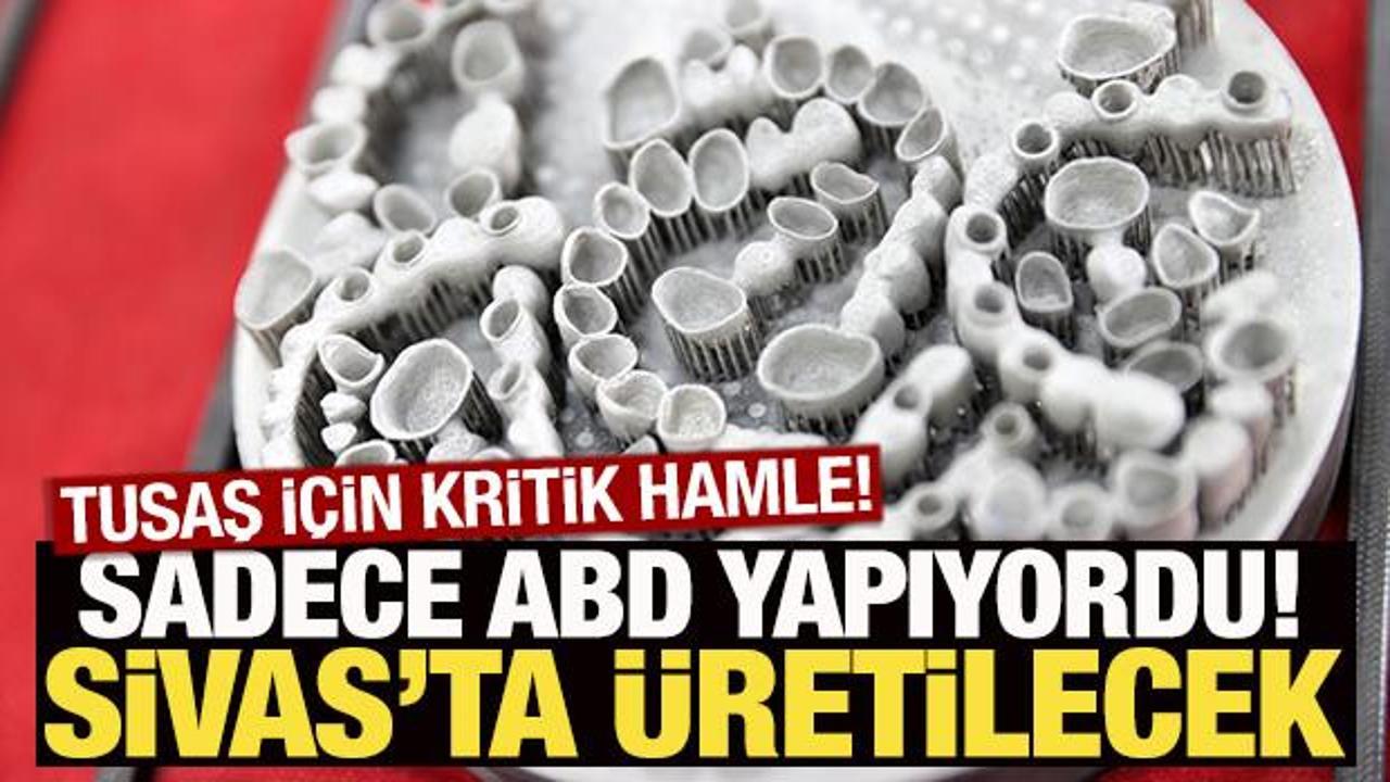 Sadece ABD üretiyordu! TUSAŞ için Sivas'ta yapılacak