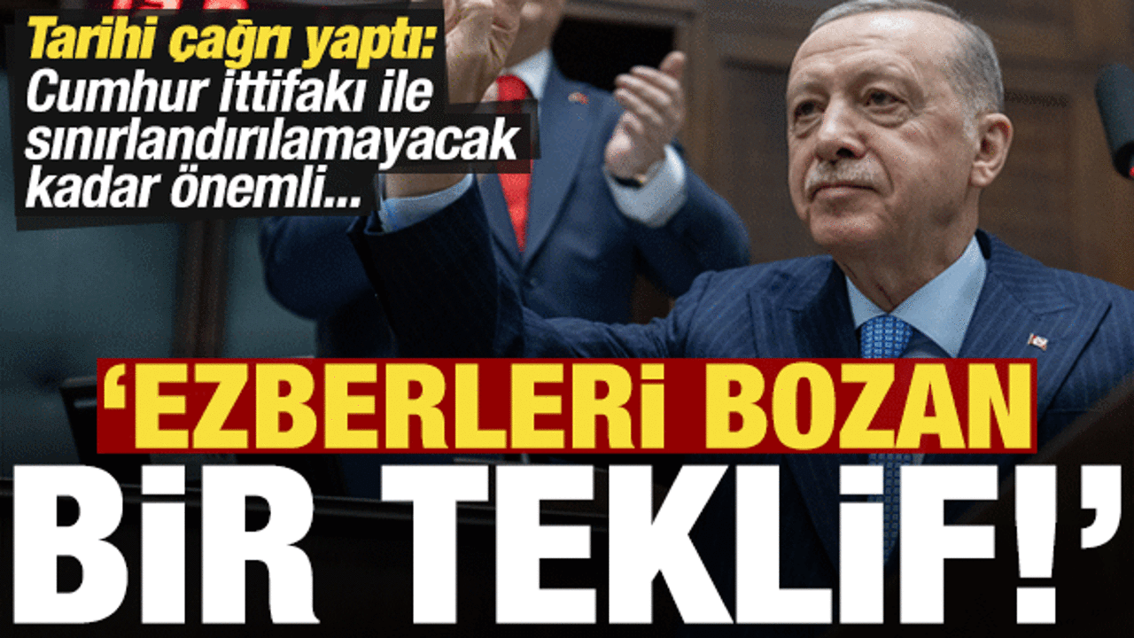 Son dakika... Başkan Erdoğan: Ezberleri bozan bir teklif! Grup toplantısında tarihi çağrı