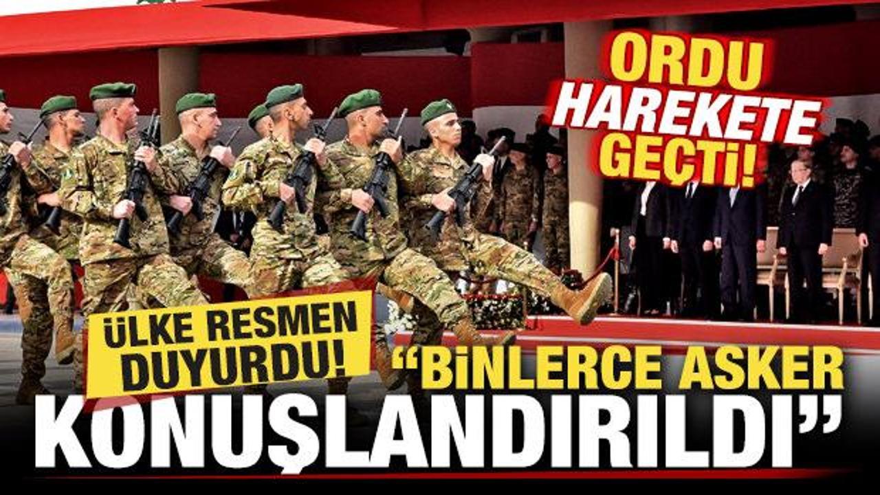 Son dakika: L&uuml;bnan son dakika duyurdu! Ordu harekete ge&ccedil;ti: Binlerce asker konuşlandırıldı